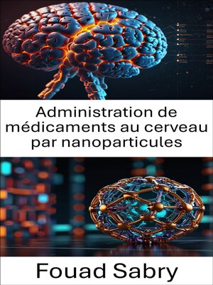 cover image of Administration de médicaments au cerveau par nanoparticules